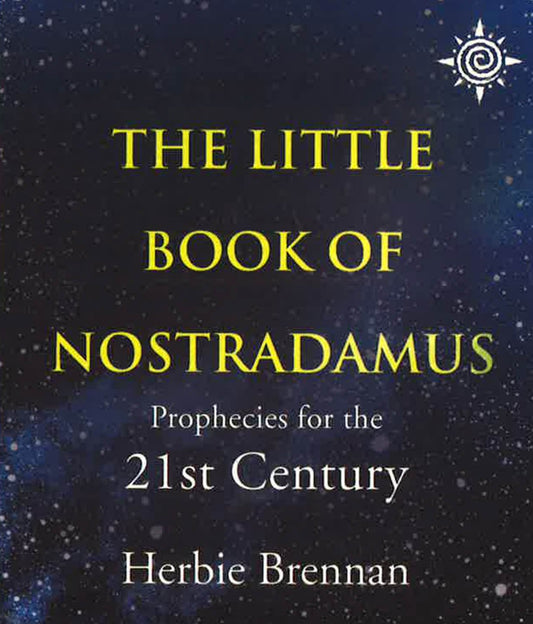 Little Book Of Nostradamus: Prophecies For Th