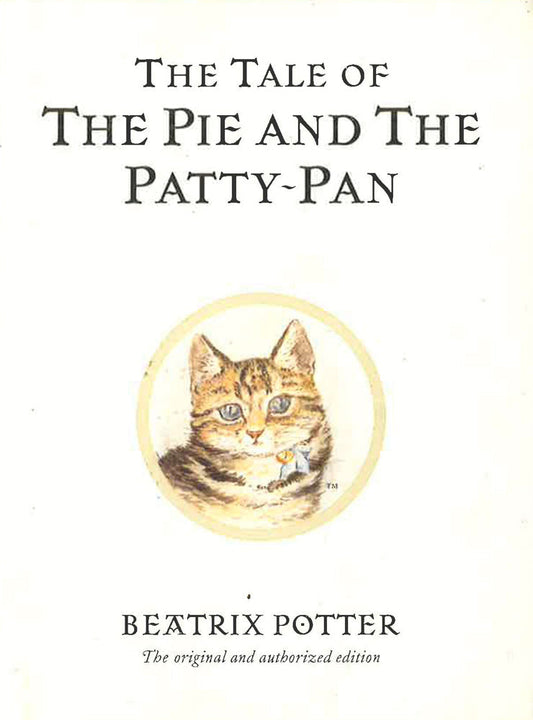 The Tale Of The Pie And The Patty-Pan