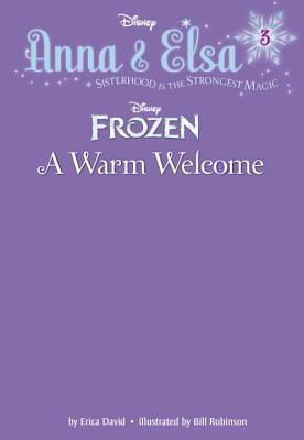 Anna & Elsa #3: A Warm Welcome (Disney Frozen)