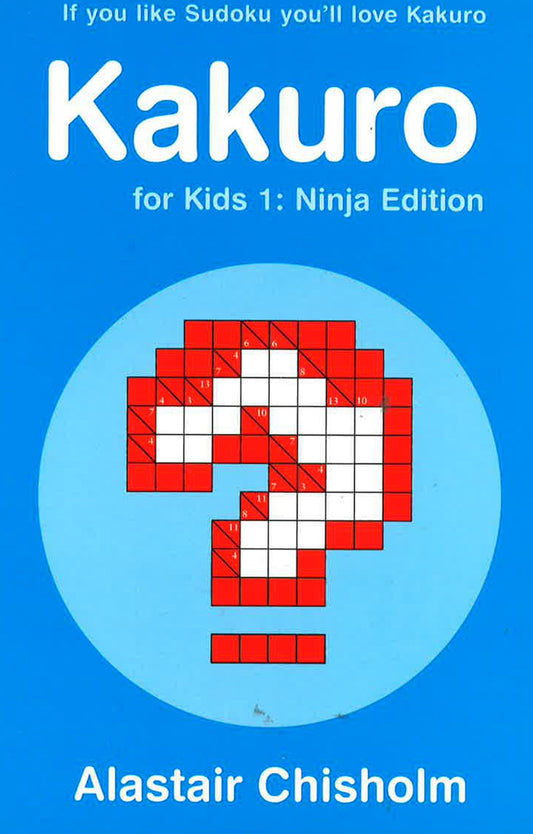 Kakuro For Kids 1: Ninja Edition