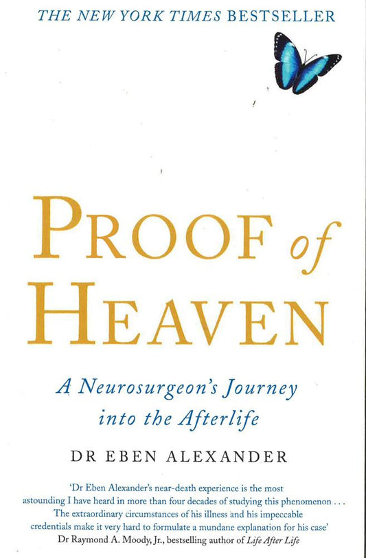Proof Of Heaven: A Neurosurgeon's Journey Into The Afterlife