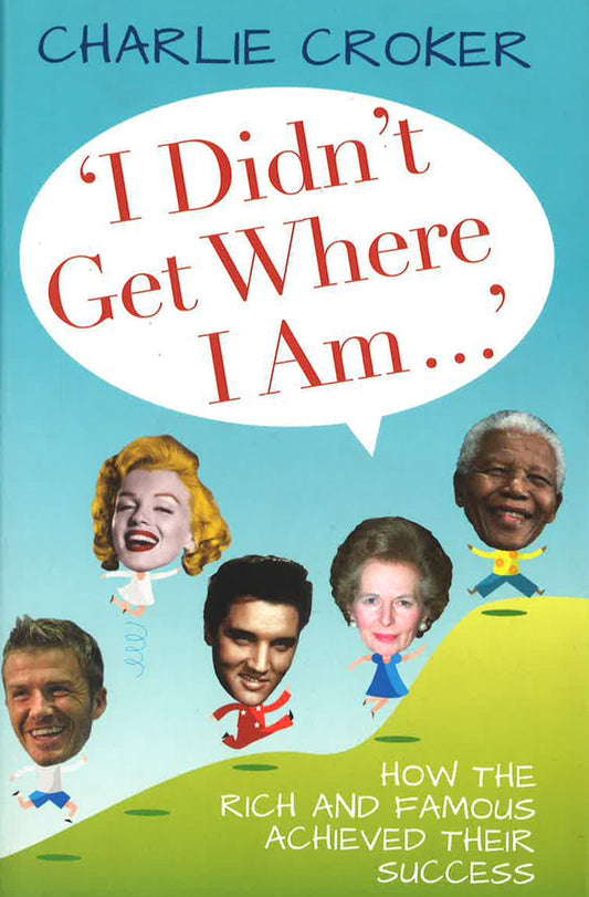 I Didn't Get Where I Am?(Hb)