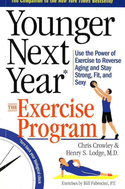 Younger Next Year: The Exercise Program