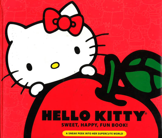 Hello Kitty Sweet, Happy, Fun Book !