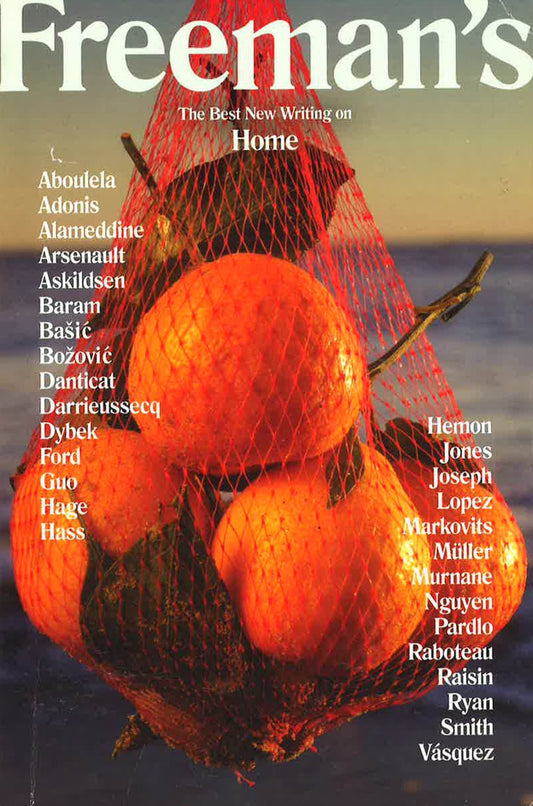 Freeman's: The Best New Writing On Home