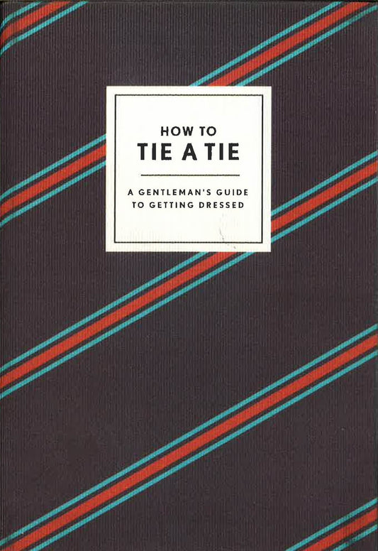 How To Tie A Tie