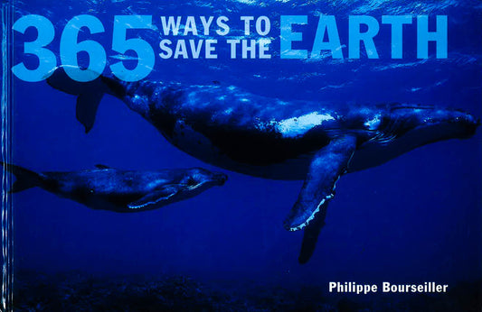 365 Ways To Save The Earth (Hb)