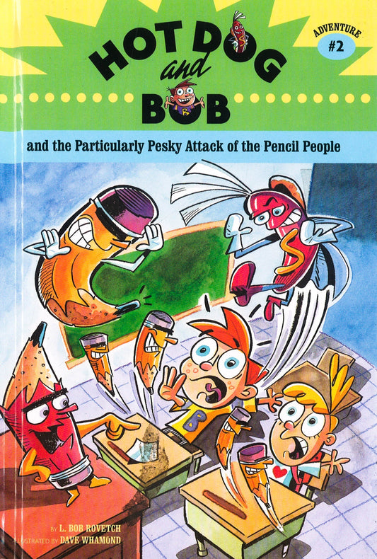 Hot Dog And Bob And The Particularly Pesky Attack Of The Pencil People (Hb)