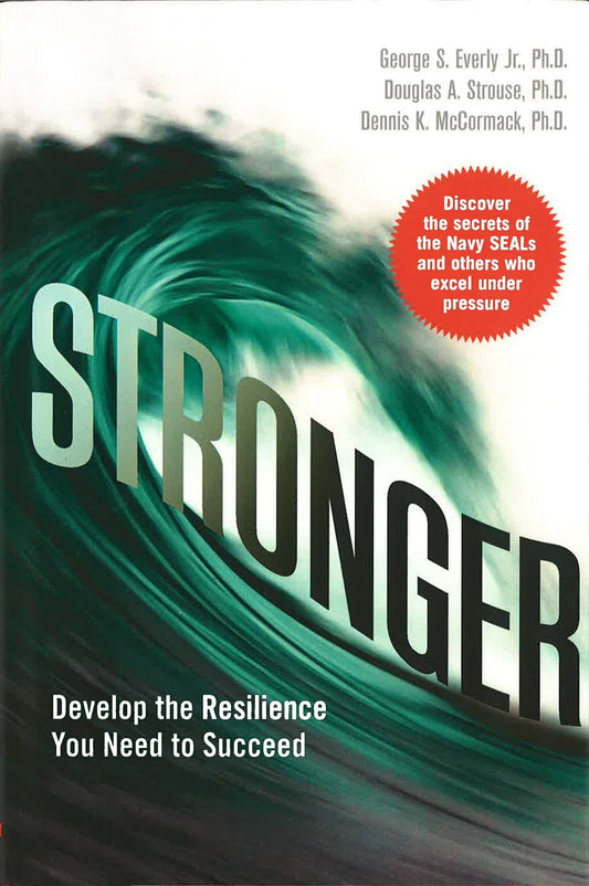 Stronger: Develop The Resilience You Need To Succeed