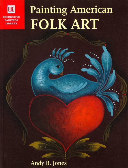 Painting American Folk Art (Decorative Painters Library)