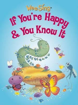 Wee Sing If You'Re Happy And You Know It