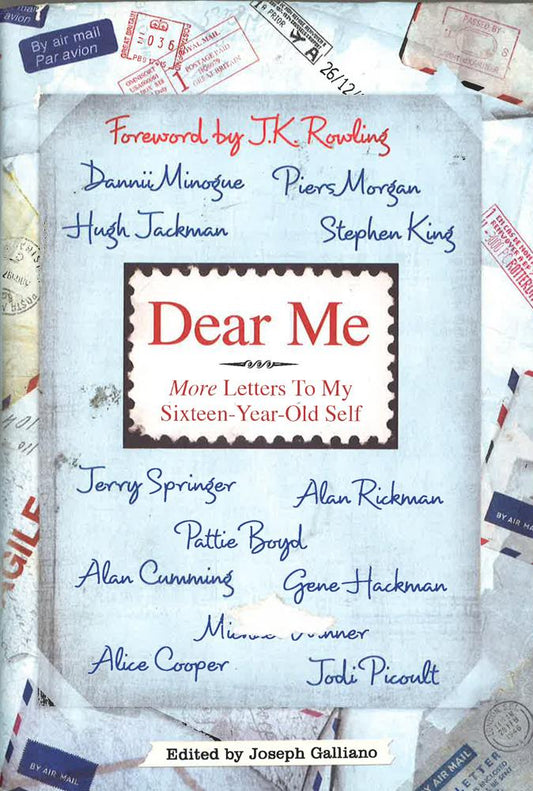 Dear Me: More Letters To My Sixteen Year Old Self (Hb)