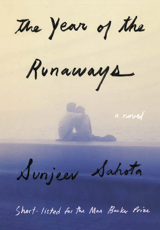 The Year Of The Runaways: A Novel