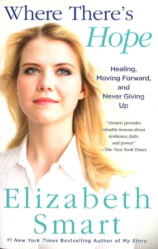 Where There's Hope: Healing, Moving Forward, And Never Giving Up