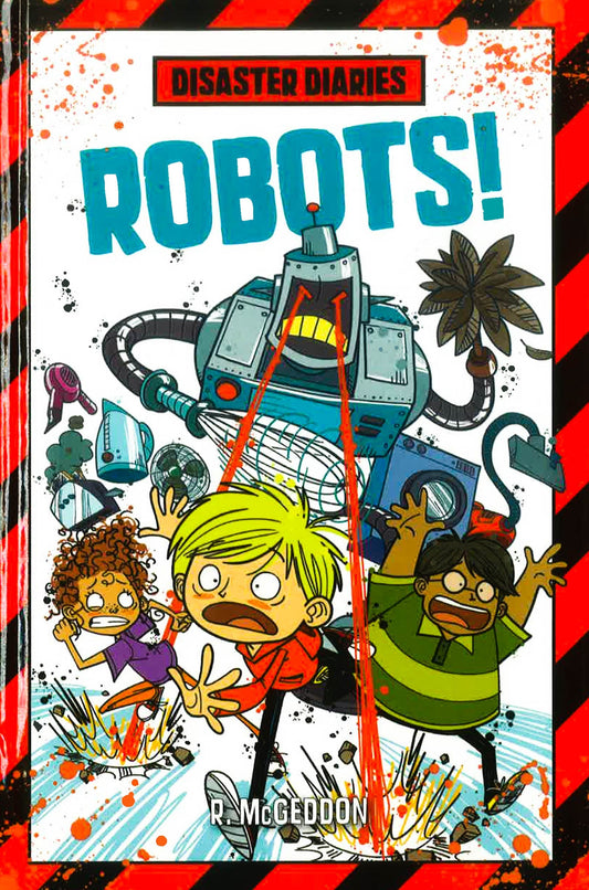 Robots! (Disaster Diaries)