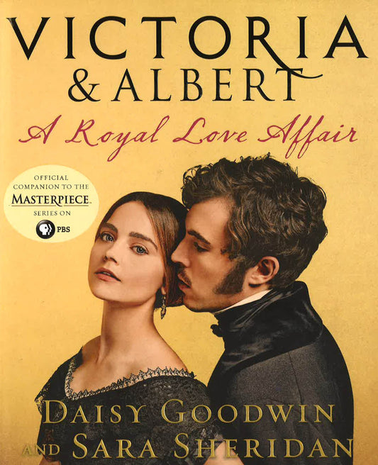 Victoria & Albert: A Royal Love Affair