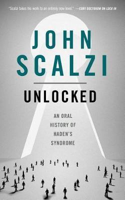 Unlocked : An Oral History Of Haden's Syndrome
