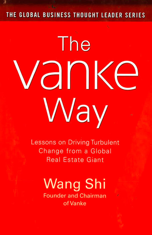 *Vanke Way: Lessons...Global Real Estate Giant