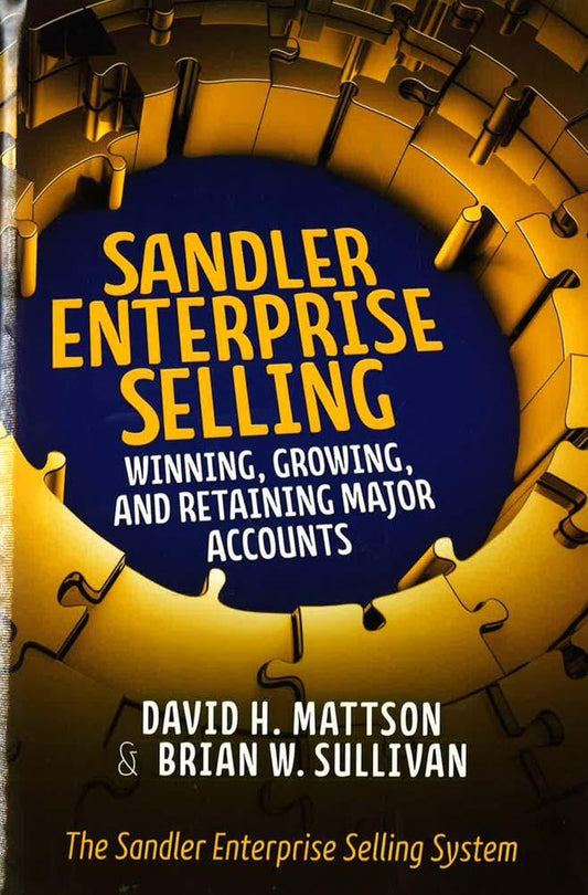 *Sandler Enterprise Selling: Winning, Growing