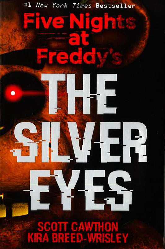 The Silver Eyes (Five Nights At Freddy's #1)