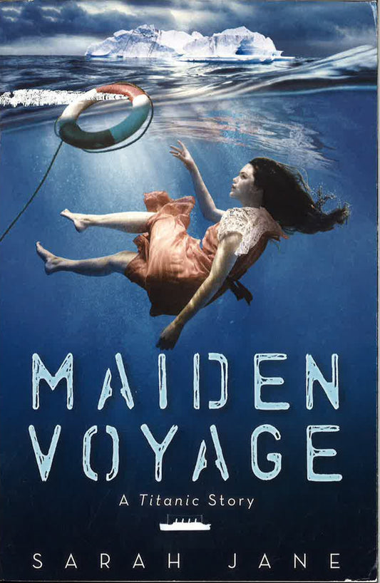 Maiden Voyage: A Titanic Story