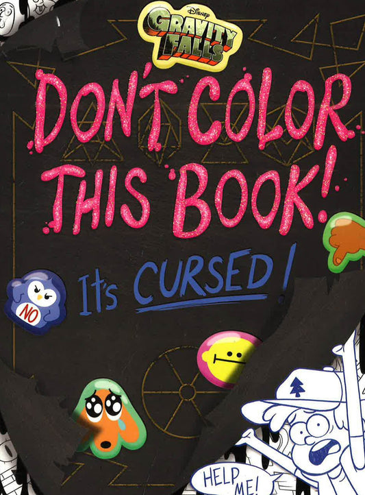 Gravity Falls Don't Color This Book!: It's Cursed!