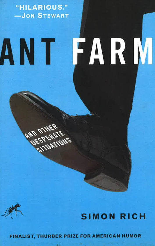 Ant Farm: And Other Desperate Situations