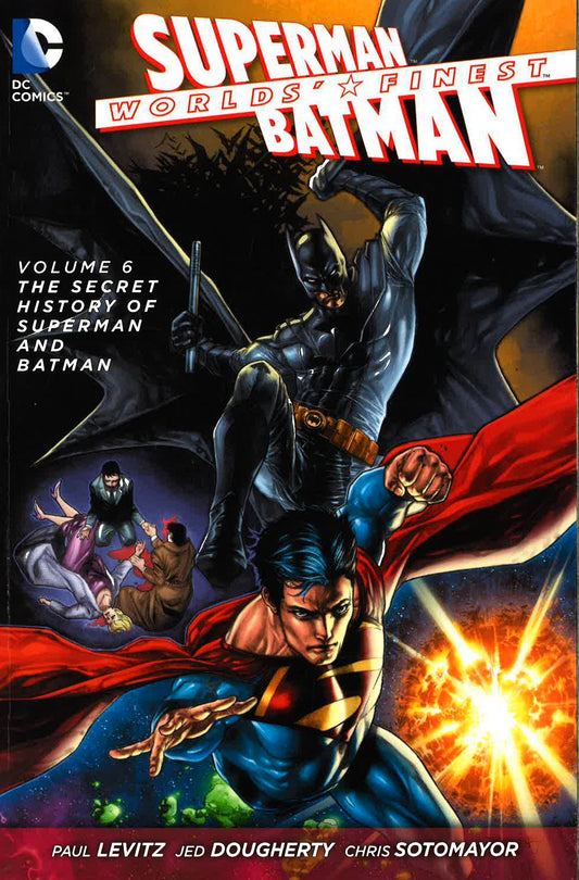 Dc Comics: Worlds' Finest - The Secret History Of Superman And Batman Vol. 6