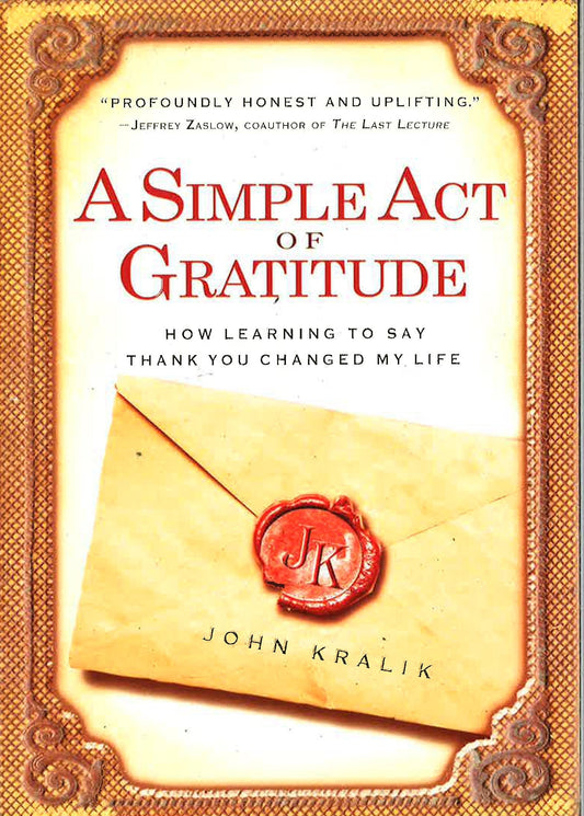A Simple Act Of Gratitude: How Learning To Say Thank You Changed My Life
