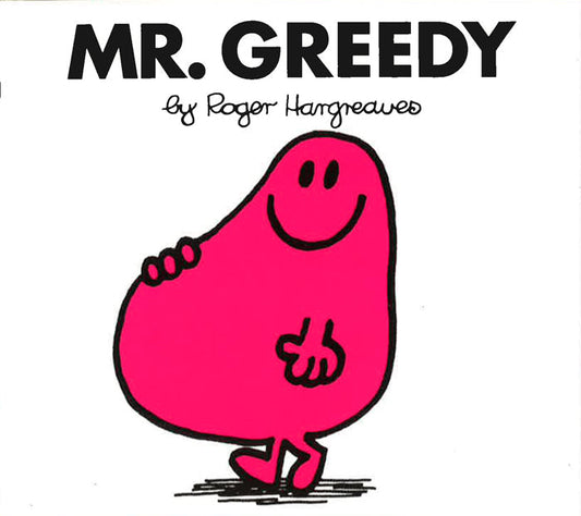 Mr. Greedy
