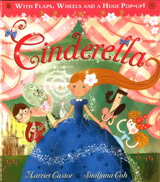 With Flaps, Wheels And A Huge Pop-Up! Cinderella (Hb)