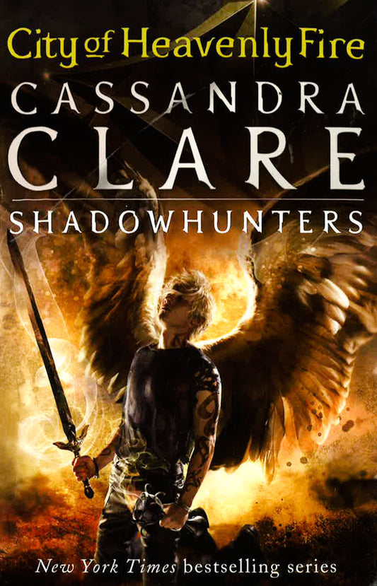 City Of Heavenly Fire: The Mortal Instruments (Book 6)