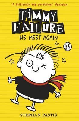 Timmy Failure We Meet Again