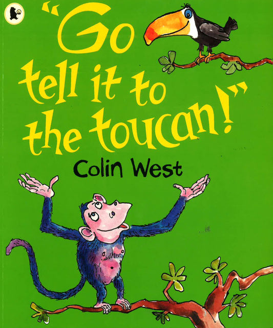 Go Tell It To The Toucan