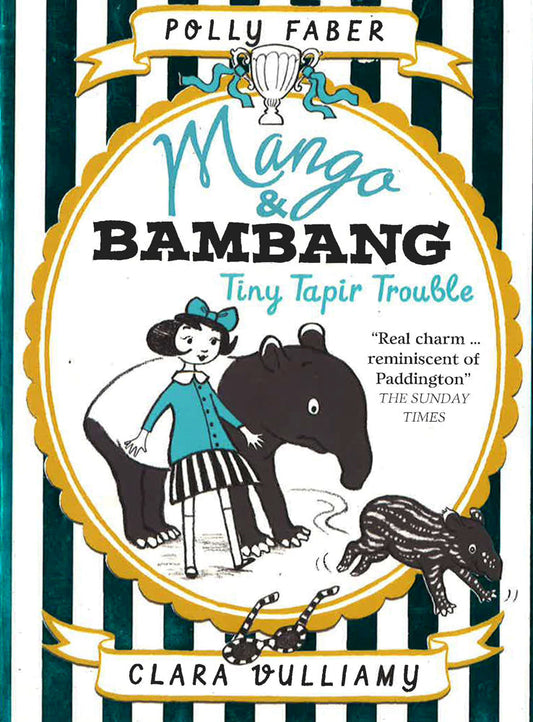 Mango & Bambang: Tiny Tapir Trouble (Book Three)
