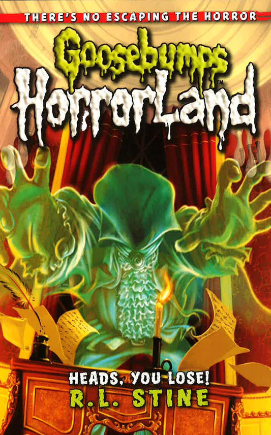 Goosebumps Horrorland: Heads, You Lose!