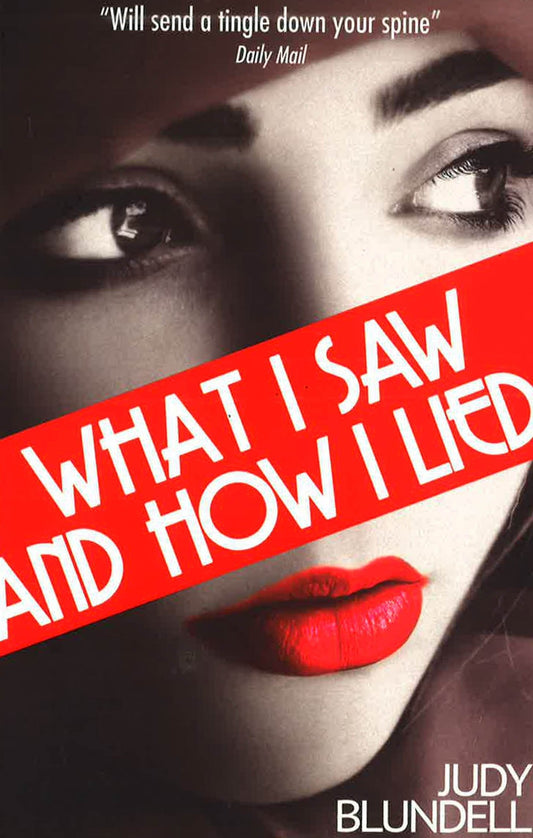What I Saw And How I Lied