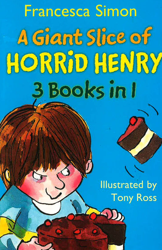 Giant Slice Of Horrid Henry (3 Books In 1)
