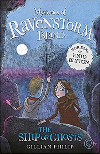 Mysteries Of Ravenstorm Island: The Ship Of Ghosts: Book 2