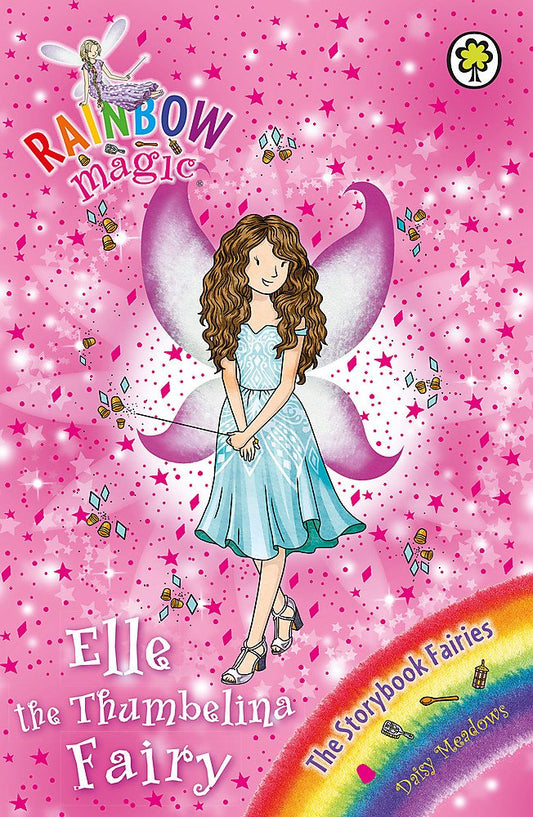 Rainbow Magic: Elle the Thumbelina Fairy: The Storybook Fairies Book 1