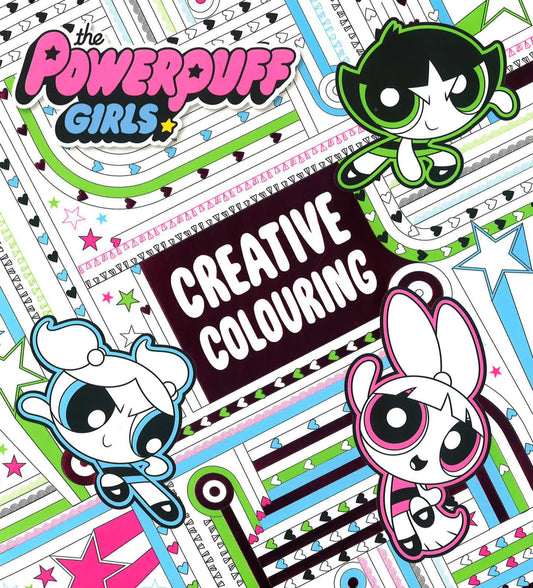 Powerpuff Girls: The Powerpuff Girls Creative Colouring