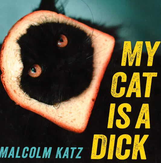 My Cat Is A Dick
