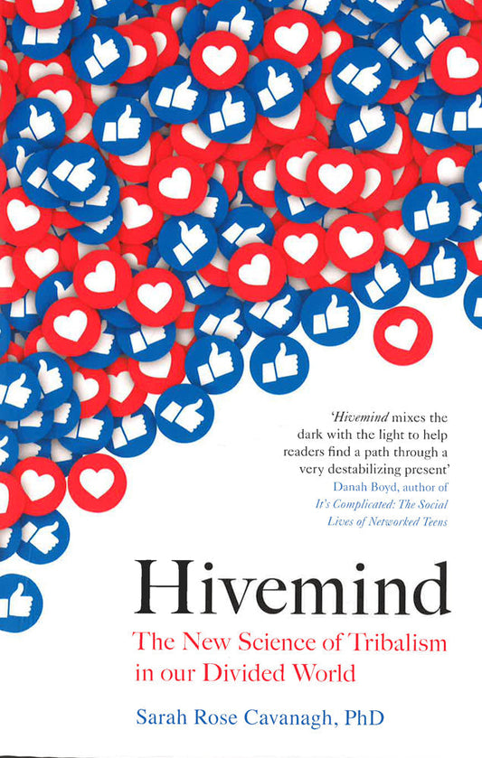 Hivemind: The New Science Of Tribalism In Our Divided World