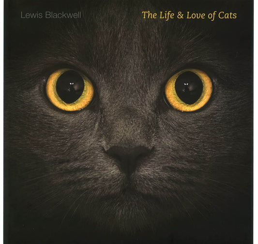 The Life And Love Of Cats (Hb)