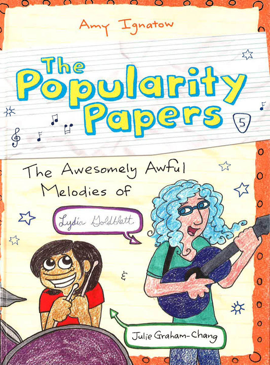 Awesomely Awful Melodies Of Lydia Goldblatt And Julie Graham-Chang (The Popularity Papers #5) (Popularity Papers (Hardcover))