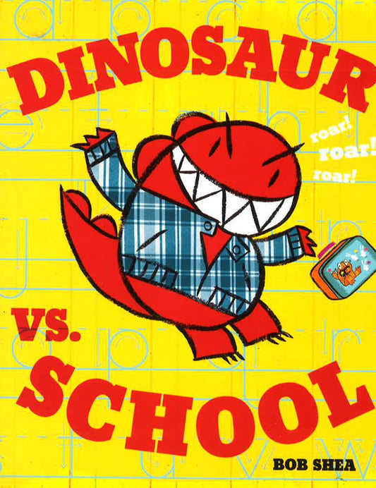 Dinosaur Vs. School (A Dinosaur Vs. Book)