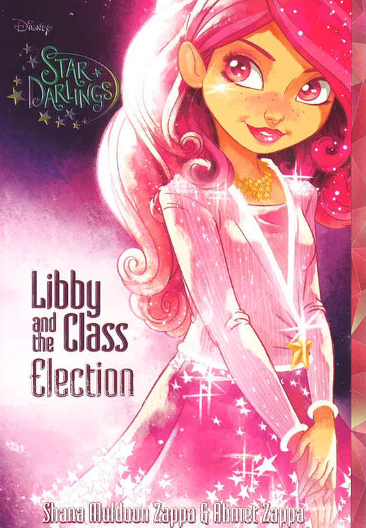 Libby And The Class Election (Disney Star Darlings)