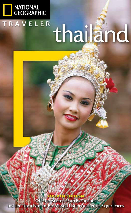 National Geographic Traveler: Thailand, 4Th Edition