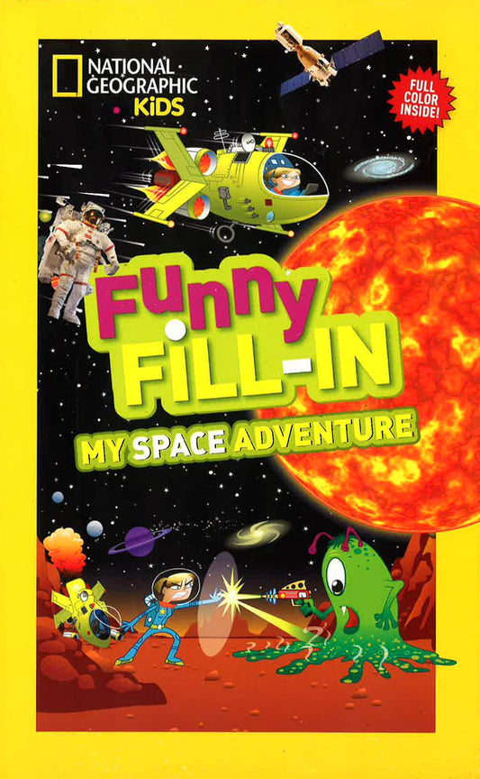 National Geographic Kids Funny Fillin: My Space Adventure