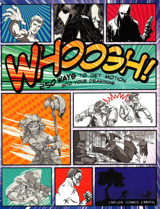 Whoosh! 250 Ways To Get Motion Into Your